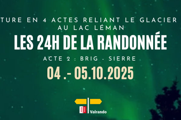 R74: Les 24h de la randonnée - Lac Léman PARTIE 2 : Brig - Sierre